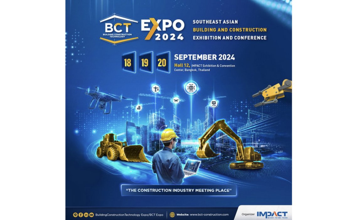 ธุรกิจอุตสาหกรรมก่อสร้างไทยโต อิมแพ็ค เตรียมจัดใหญ่ งาน BCT Expo 2024 งานเดียวครบ จบ ทุกเรื่องก่อสร้าง 
